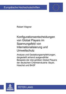 Book cover for Konfigurationsentscheidungen Von Global Players Im Spannungsfeld Von Internationalisierung Und Umweltschutz