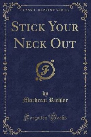 Cover of Stick Your Neck Out (Classic Reprint)