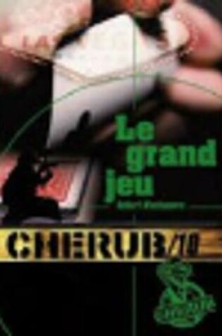 Cover of Cherub 10/Le Grand Jeu