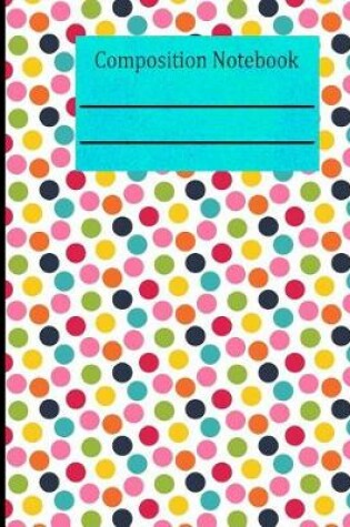 Cover of Polka Dot Composition Notebook - 5x5 Graph Paper