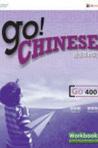 Cover of Go! Chinese Workbook Level 400 (Simplified Character Edition)