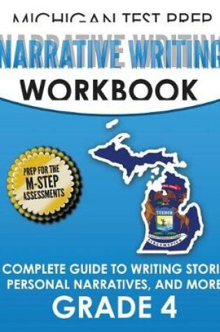 Cover of MICHIGAN TEST PREP Narrative Writing Workbook Grade 4