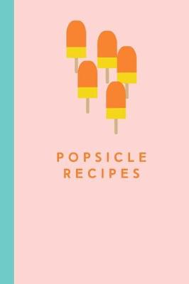 Book cover for Popsicle Recipes