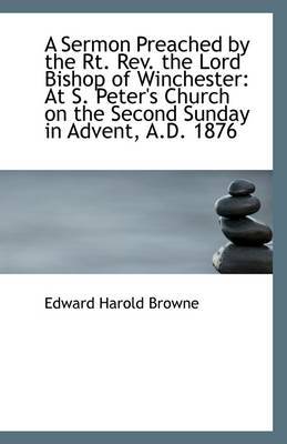 Book cover for A Sermon Preached by the Rt. REV. the Lord Bishop of Winchester