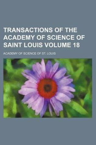 Cover of Transactions of the Academy of Science of Saint Louis Volume 18