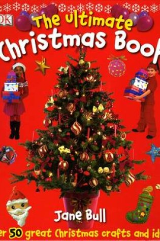 Cover of Ultimate Christmas Book (Aus/Puffin BC Ed)