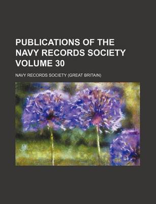 Book cover for Publications of the Navy Records Society Volume 30