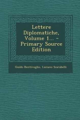 Cover of Lettere Diplomatiche, Volume 1... - Primary Source Edition