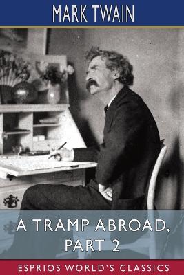 Book cover for A Tramp Abroad, Part 2 (Esprios Classics)