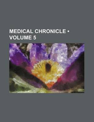 Book cover for Medical Chronicle (Volume 5)