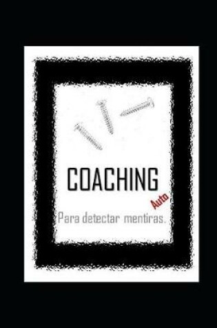 Cover of AutoCOACHING para detectar mentiras