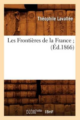 Book cover for Les Frontieres de la France (Ed.1866)