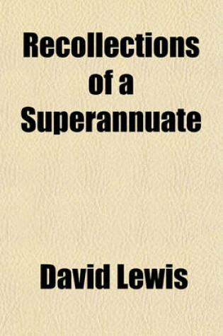 Cover of Recollections of a Superannuate