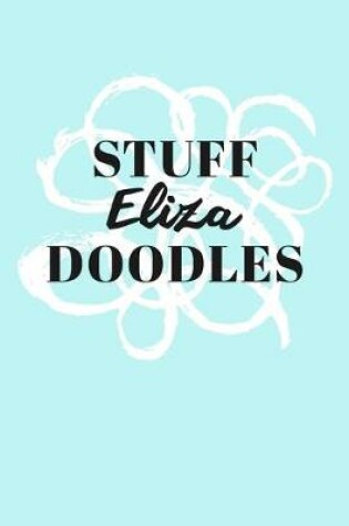 Cover of Stuff Eliza Doodles