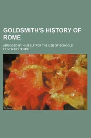 Cover of Goldsmith's History of Rome; Abridged by Himself for the Use of Schools