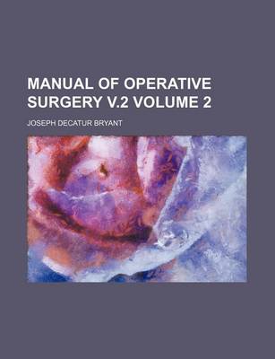 Book cover for Manual of Operative Surgery V.2 Volume 2