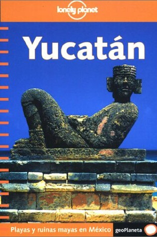 Cover of Lonely Planet: Yucatan
