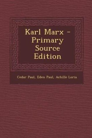 Cover of Karl Marx - Primary Source Edition