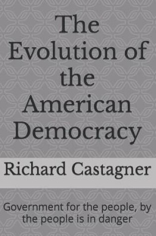 Cover of The Evolution of the American Democracy