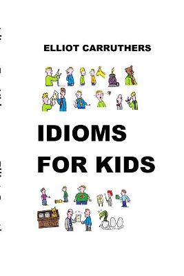 Book cover for Idioms For Kids