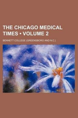 Cover of The Chicago Medical Times (Volume 2)