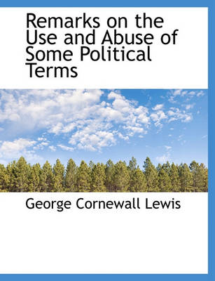 Book cover for Remarks on the Use and Abuse of Some Political Terms