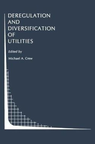 Cover of Deregulation and Diversification of Utilities
