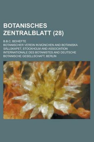 Cover of Botanisches Zentralblatt; B.B.C. Beihefte (28)