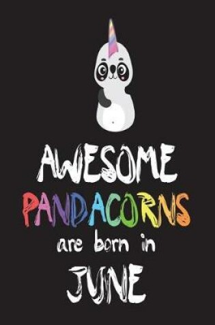 Cover of Awesome Pandacorns Are Born In June