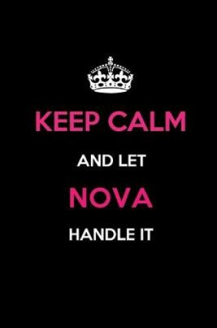 Cover of Keep Calm and Let Nova Handle It