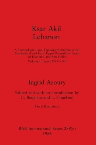 Cover of Ksar Akil Lebanon, Part ii