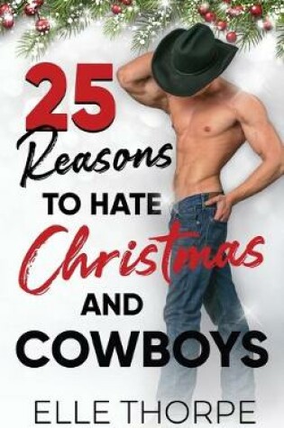 Cover of 25 Reasons to Hate Christmas and Cowboys