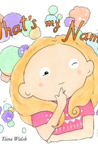 Cover of What's My Name? ONA