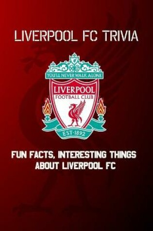 Cover of Liverpool FC Trivia