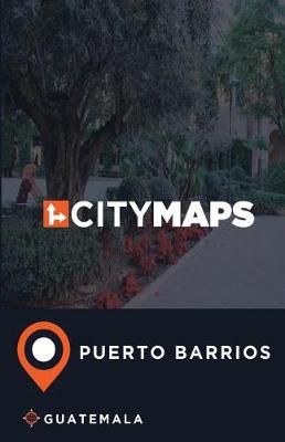 Book cover for City Maps Puerto Barrios Guatemala