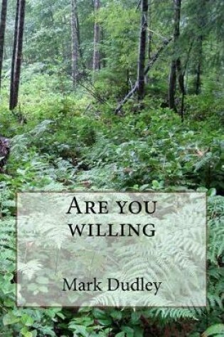 Cover of Are You Willing