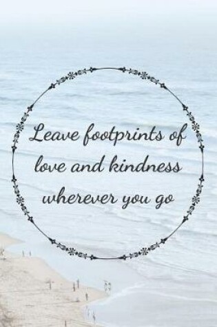 Cover of Leave Footprints Of Love And Kidness Wherever You Go