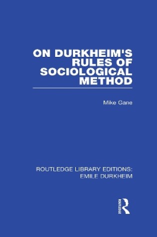 Cover of On Durkheim's Rules of Sociological Method