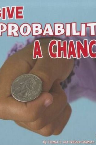 Cover of Give Probability a Chance!