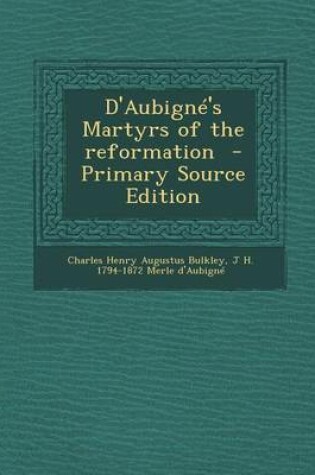 Cover of D'Aubigne's Martyrs of the Reformation