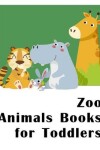 Book cover for Zoo Animals Books for Toddlers