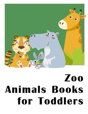 Cover of Zoo Animals Books for Toddlers