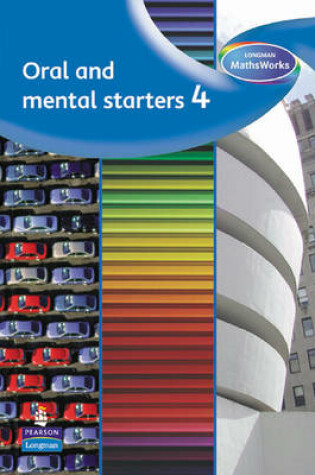 Cover of Longman MathsWorks: Year 4 Oral and Mental Starters