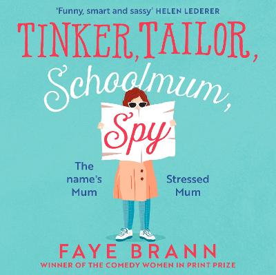 Cover of Tinker, Tailor, Schoolmum, Spy