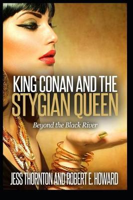 Book cover for King Conan and the Stygian Queen- Beyond the Black River