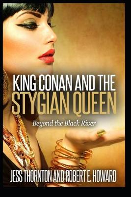 Cover of King Conan and the Stygian Queen- Beyond the Black River