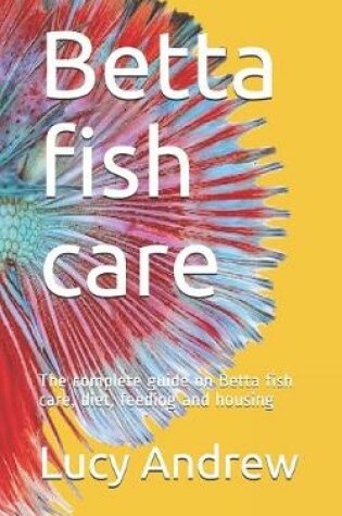 Cover of Betta fish care