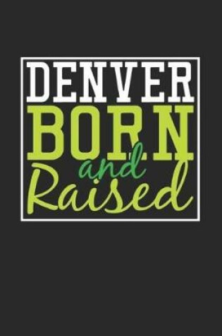 Cover of Denver Born And Raised