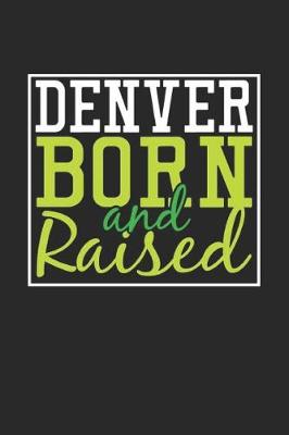 Book cover for Denver Born And Raised