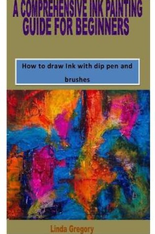 Cover of A Comprehensive Ink Painting Guide for Beginners